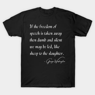 Freedom of Speech - George Washington T-Shirt